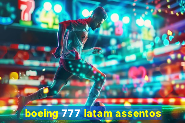 boeing 777 latam assentos